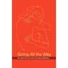 Going All the Way: The Heart and Soul of the Exceptional Marriage