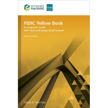 Fidic Yellow Book, Revised Edition: A Companion to the 2017 Plant and Design-Build Contract