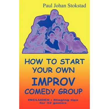 How To Start Your Own Improv Comedy Group