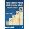 Teacher Leadership Practice in High-Performing Schools: A Blueprint for Excellence