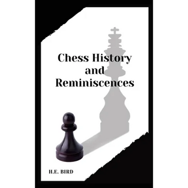 Chess History and Reminiscences