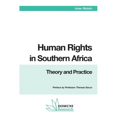 Human Rights in Southern Africa: Theory and Practice