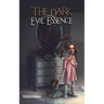 The Dark Evil Essence