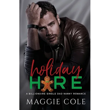 Holiday Hire: A Billionaire Single Dad Nanny Romance