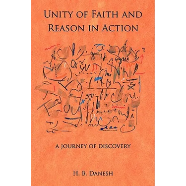 Unity of Faith and Reason in Action: A Journey of Discovery