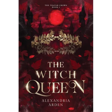 The Witch Queen: The Thayar Crown: Book 1