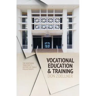 Vocational Education and Training: The Northern Territory's history of public philanthropy