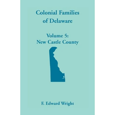 Colonial Families of Delaware, Volume 5