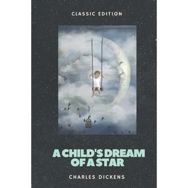 A Child's Dream of a Star: with original illustrations