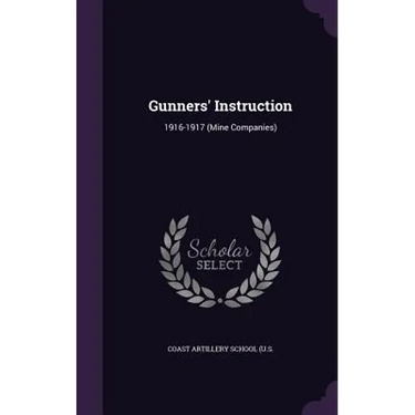 Gunners' Instruction: 1916-1917 (Mine Companies)