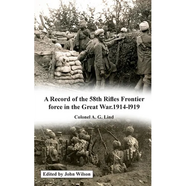 A Record of the 58th Rifles F.F. in the Great War. 1914-1919