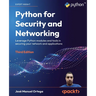 Python for Security and Networking - Third Edition: Leverage Python modules and tools in securing your network and applications