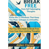 BREAK FREE from Self-Sabotaging Thoughts: Know the 11 Mindsets That Keep You Poor, Unhappy, and Unhealthy