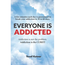 Everyone Is Addicted: Not Self-Help