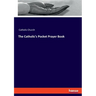The Catholic's Pocket Prayer Book