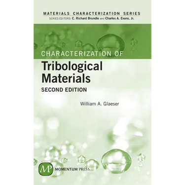 Characterization of Tribological Materials, Second Edition