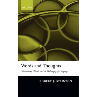 Words and Thoughts: Subsentences, Ellipsis, and the Philosophy of Language