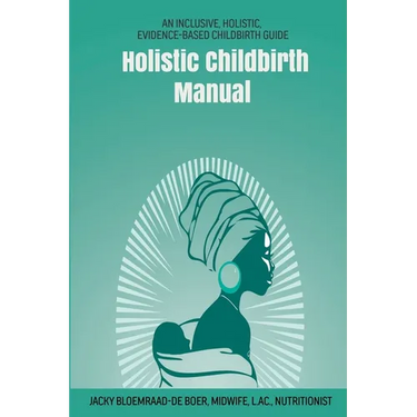 Holistic Childbirth Manual