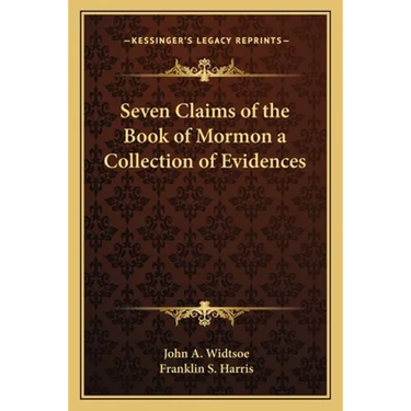 Seven Claims of the Book of Mormon a Collection of Evidences