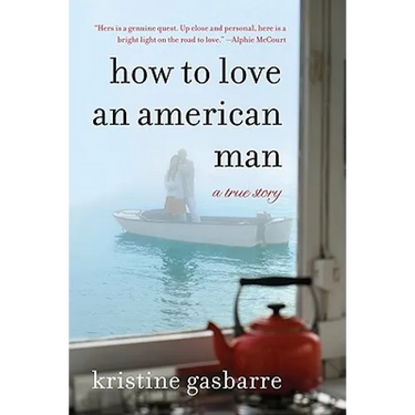 How to Love an American Man: A True Story