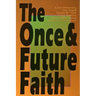 Once & Future Faith