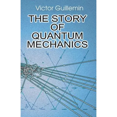 The Story of Quantum Mechanics