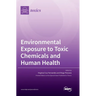 Environmental Exposure to Toxic Chemicals and Human Health