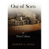 Out of Sorts: On Typography and Print Culture