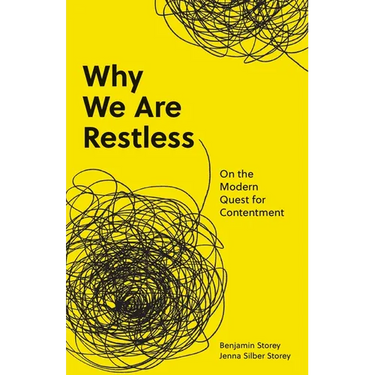 Why We Are Restless: On the Modern Quest for Contentment