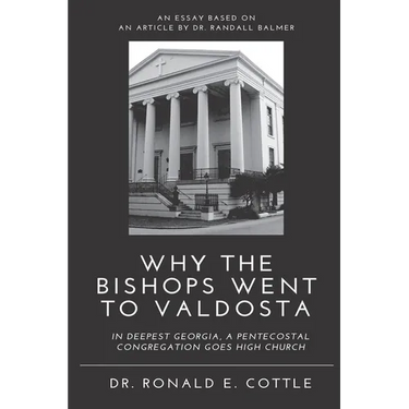 Why the Bishops Went to Valdosta: An Essay