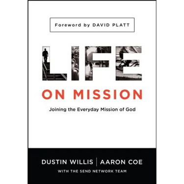 Life on Mission: Joining the Everyday Mission of God