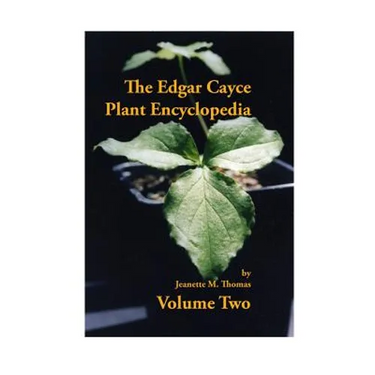 The Edgar Cayce Plant Encyclopedia Volume II