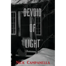Devoid of Light