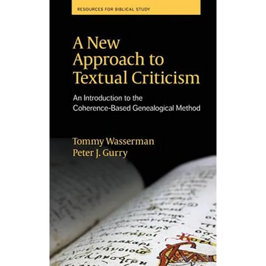 A New Approach to Textual Criticism: An Introduction to the Coherence-Based Genealogical Method