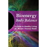 Bioenergy Body Balance: A Guide to Healthy Living