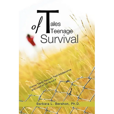 Tales of Teenage Survival: Former Teens Recount Their Adolescence and Lived to Tell about It