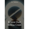 Eclipse Over Willow Creek