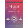 Tarot for Fiction Writers: Using the Cards to Supercharge Story Ideas, Deepen Characters, & Illuminate Plotlines