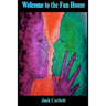 Welcome to the Fun House