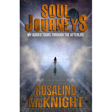 Soul Journeys: My Guided Tours Through the Afterlife