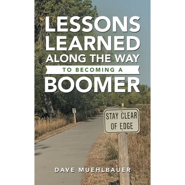 Lessons Learned Along the Way to Becoming a Boomer