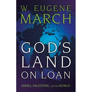 God's Land on Loan: Israel, Palestine, and the World
