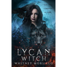 Lycan Witch: A New Adult Paranormal Romance