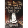 Advice From a Dead Man