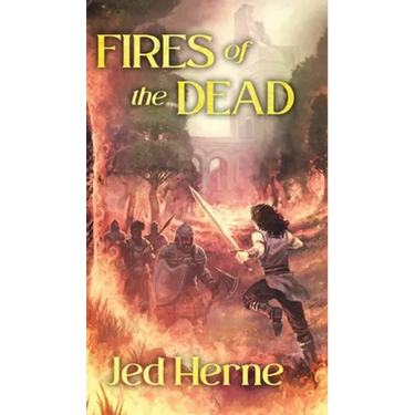 Fires of the Dead: A Fantasy Novella