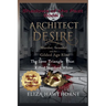 Architect of Desire: Murder, Scandal, and the Gilded Age Elite: The Love Triangle That Killed Stanford White
