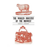 The Woolen Industry of the Midwest