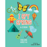 I spy spring: A-Z Book For Kids Ages 3-6: A Fun Guessing Game!