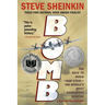Bomb: The Race to Build--And Steal--The World's Most Dangerous Weapon (Newbery Honor Book & National Book Award Finalist)