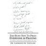 Too Busy Not to Pray: Everyone Is Praying: A Global, Universal Prayer Book for All